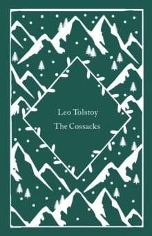 The Cossacks by Leo Tolstoy (Little Clothbound Classics)