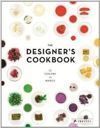 The Designer's Cookbook 12 Colours, 12 Menus