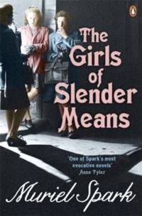 The Girls Of Slender Means by Muriel Spark