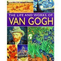 The Life and Works of Van Gogh