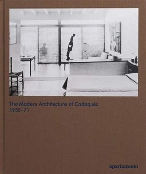 The Modern Architecture of Cadaques 1955-71
