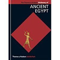 The Thames & Hudson Dictionary of Ancient Egypt (World of Art)