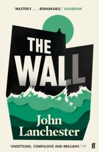 The Wall by John Lanchester 