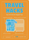 Travel Hacks Tips and Tricks for Happier Trips