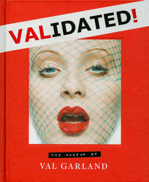Validated! The Makeup of Val Garland