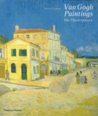 Van Gogh Paintings: The Masterpieces