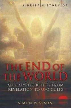 A Brief History of the End of the World