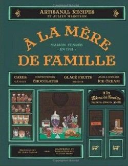 A La Mere De Famille: Artisanal recipes