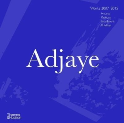 Adjaye : Works 2007-2015