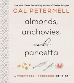 Almonds, Anchovies, and Pancetta : A Vegetarian Cookbook, Kind Of