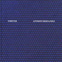 Anthony Hernandez – Forever