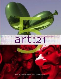 Art 21: Art in the 21st Century 5