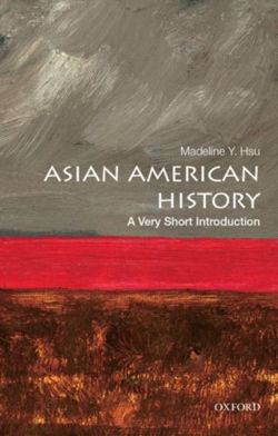 Asian American History: A Very Short Introduction