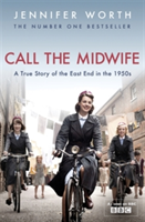 Call The Midwife A True Story Of The East End In The 1950s