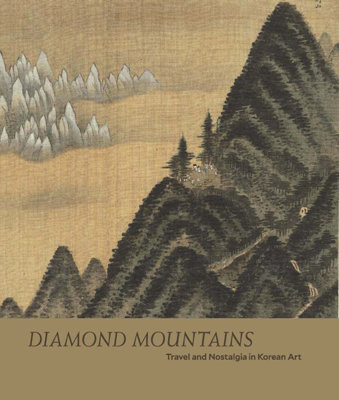 Diamond Mountains. Travel and Nostalgia in Korean Art.