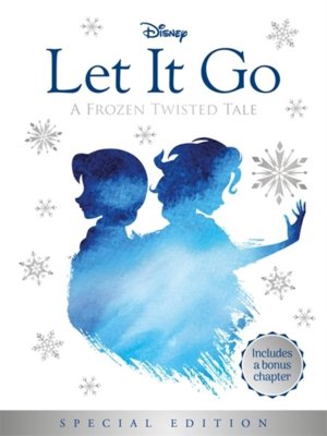 Disney: Frozen Let It Go - A Twisted Tale Special Edition
