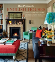 English Houses Inspirational Interiors from City Apartments to Country Manor Houses