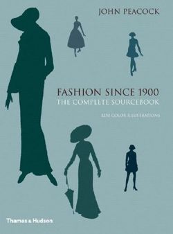 Fashion Since 1900: A Complete Sourcebook