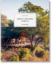 Great Escapes: Africa The Hotel Book
