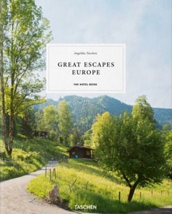 Great Escapes: Europe The Hotel Book