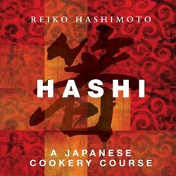 Hashi. A Japanese Cookery Course