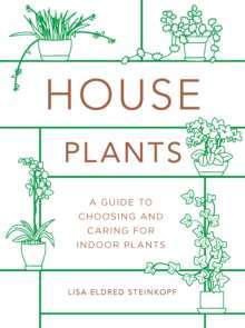 Houseplants (mini) : A Guide to Choosing and Caring for Indoor Plants