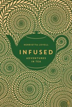 Infused : Adventures in Tea