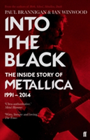 Into the Black The Inside Story of Metallica, 1991-2014