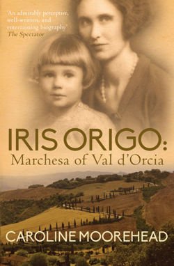 Iris Origo Marchesa of Val D'Orcia
