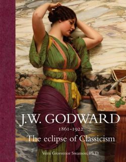 J.W. Godward 1861-1922 The Eclipse of Classicism