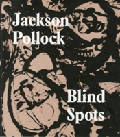 Jackson Pollock: Blindspots