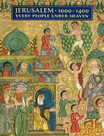 Jerusalem 1000-1400. Every People Under Heaven