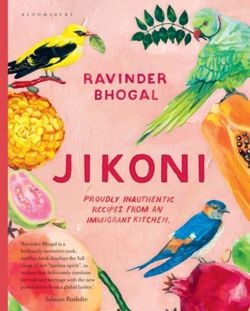 Jikoni : Proudly Inauthentic Recipes from an Immigrant Kitchen