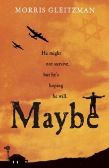 Maybe by Morris Gleitzman 