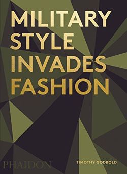 Military Style Invades Fashion (hurt copy)