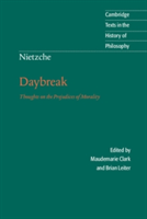 Nietzsche: Daybreak Thoughts on the Prejudices of Morality