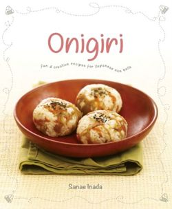 Onigiri Fun and creative recipes for Japanese rice balls