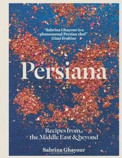 Persiana Recipes from the Middle East & Beyond
