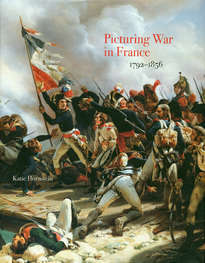 Picturing War in France. 1792-1856