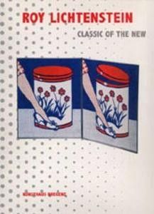 Roy Lichtenstein – Classic of the New
