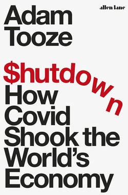 Shutdown : How Covid Shook the World's Economy