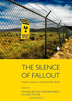 Silence of Fallout Nuclear Criticism in a Post-Cold War World