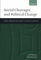 Social Cleavages and Political Change Voter Alignments and U.S. Party Coalitions