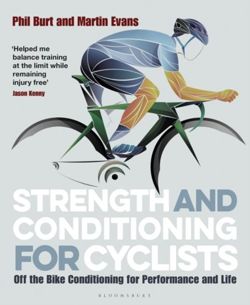 Strength and Conditioning for Cyclists : Off the Bike Conditioning for Performance and Life