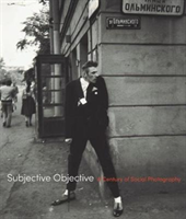 Subjective Objective A Century of Social Photography