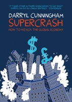 Supercrash How to Hijack the Global Economy