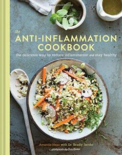 The Anti-Inflammation Cookbook The Delicious Way to Reduce Inflammation and Stay Healthy