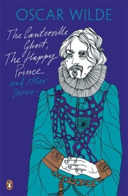 The Canterville Ghost, The Happy Prince and Other