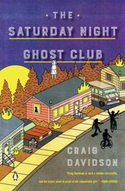 The Saturday Night Ghost Club A Novel