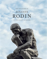 The Sculpture of Auguste Rodin At the Legion of Honor